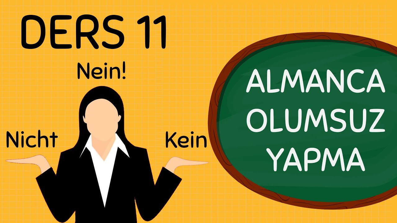 A1 | Ders 11 - Almanca Olumsuzluk (Negation mit kein & nicht)