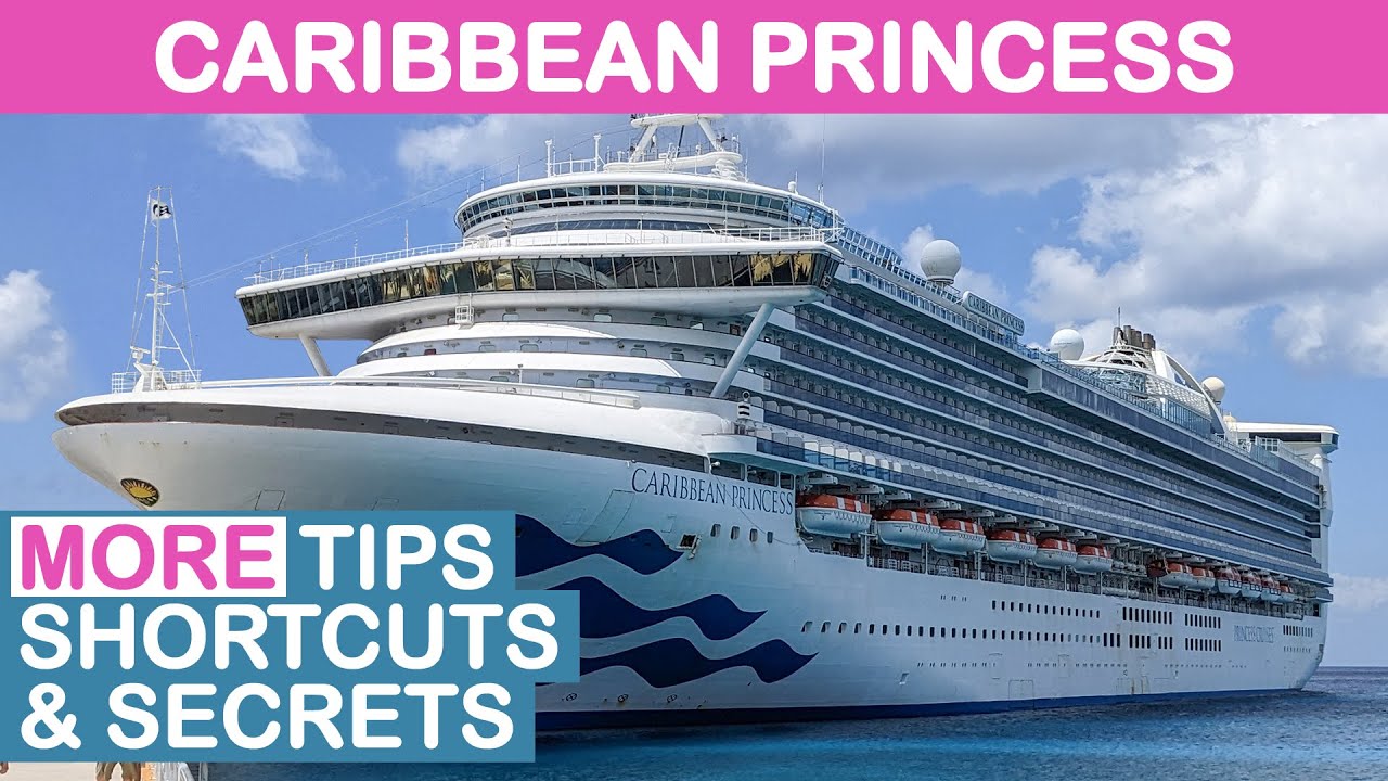Caribbean Princess: MORE Tips, Shortcuts, and Secrets