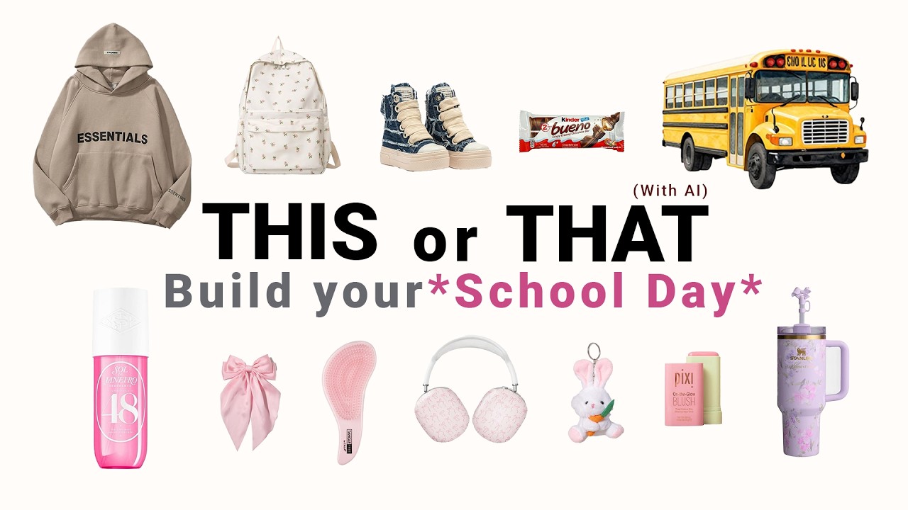 THIS or THAT *Build Your DREAM School Day* 💗🚌