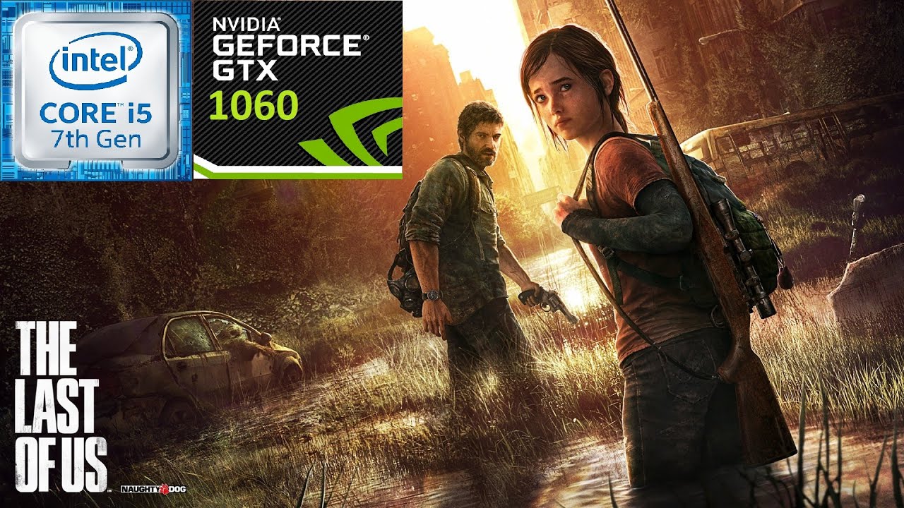 The Last Of Us Part I remake i5-7300HQ + GTX 1060mq 16 Ram