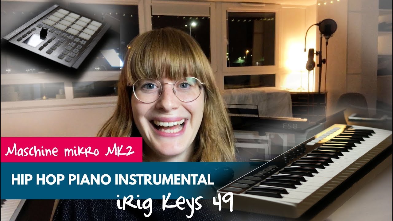 Making a HipHop Instrumental with Piano (iRig keys 49 & Maschine Mk2)