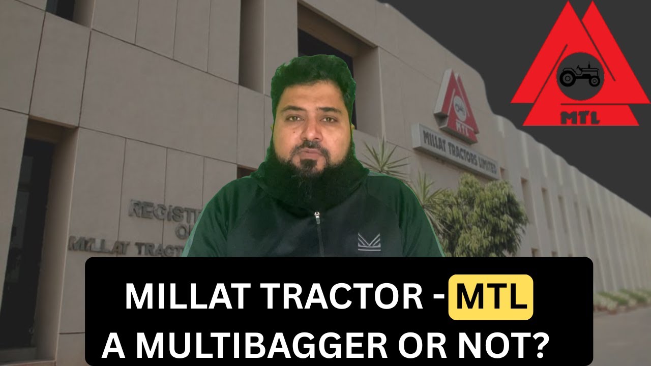 Millat Tractors - MTL Stock Review: Is it MULTIBAGGER or not?