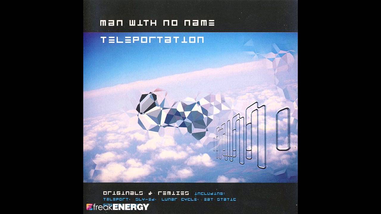Man With No Name - Teleportation