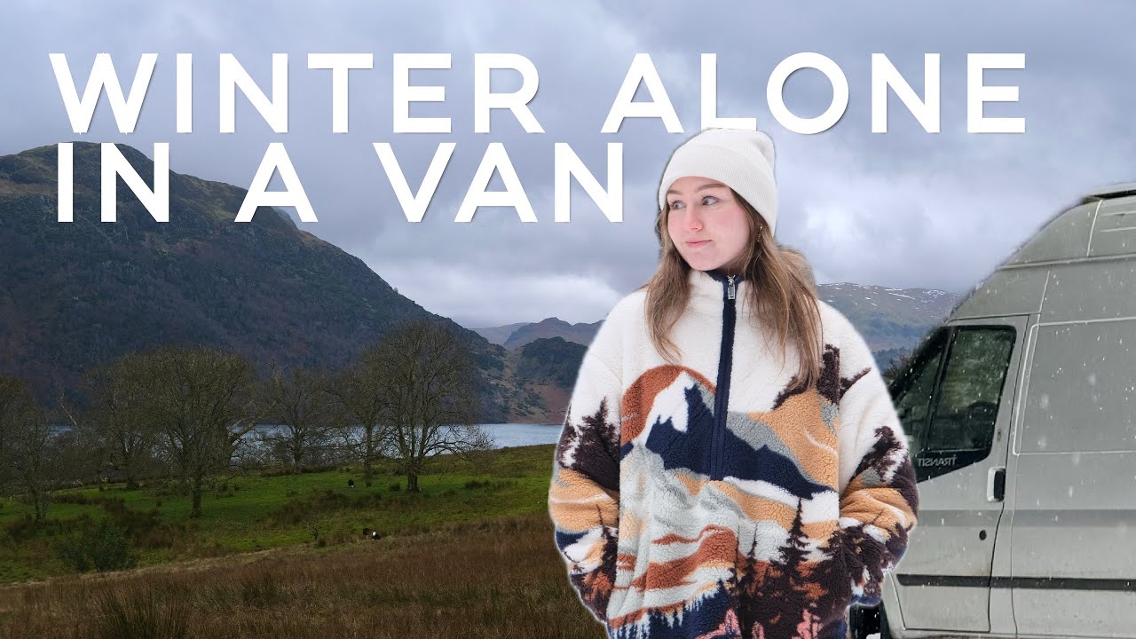 Solo Van Life in Edinburgh & The Lake District