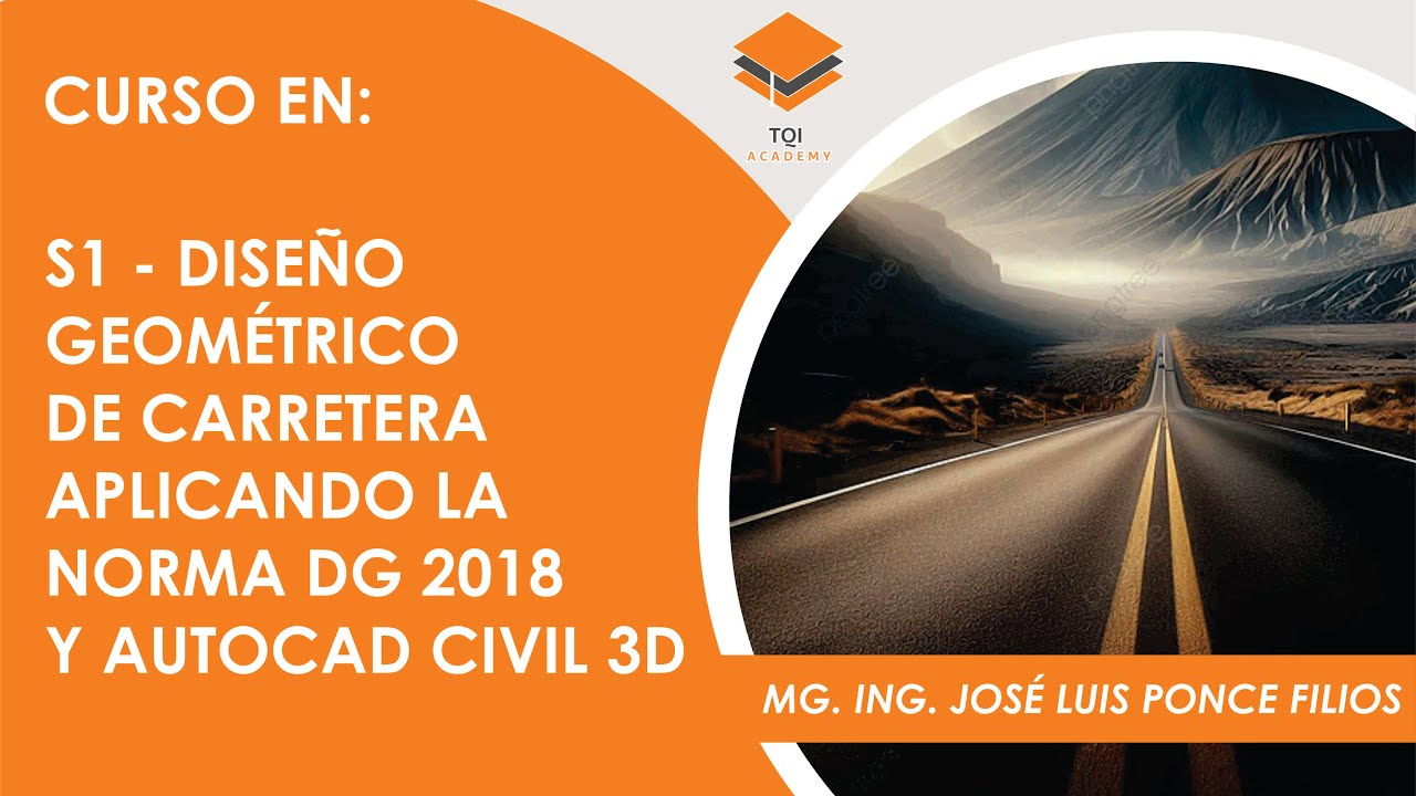 S1 - DISE&Ntilde;O GEOM&Eacute;TRICO DE CARRETERA APLICANDO LANORMA DG 2018 Y AUTOCAD CIVIL 3D
