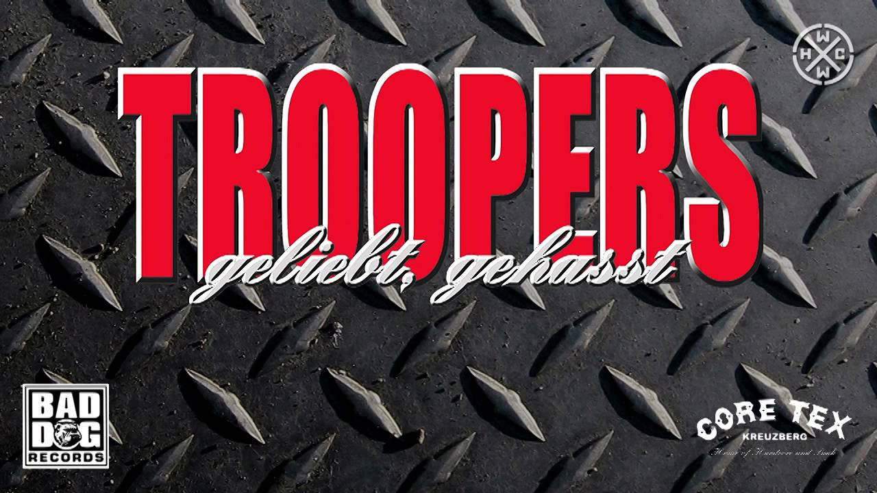 TROOPERS - GELIEBT, GEHASST - ALBUM: GELIEBT, GEHASST - TRACK 01