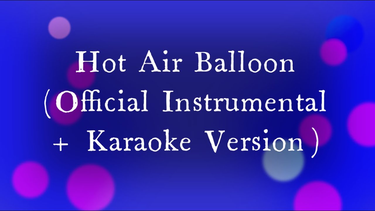 Owl City - Hot Air Balloon (Official Instrumental + Karaoke Version)