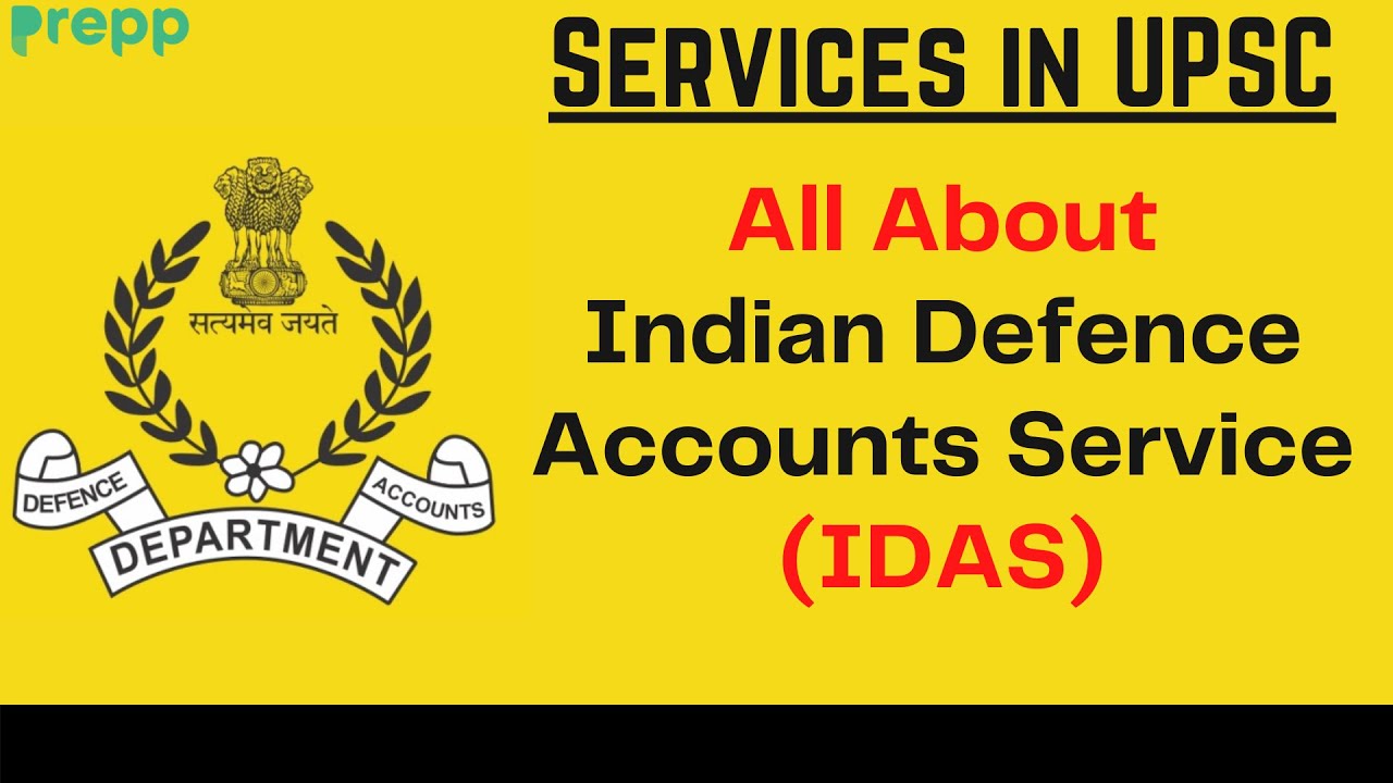 All about Indian defence Accounts Service (IDAS) | UPSC services list  | By Sourabh Jain