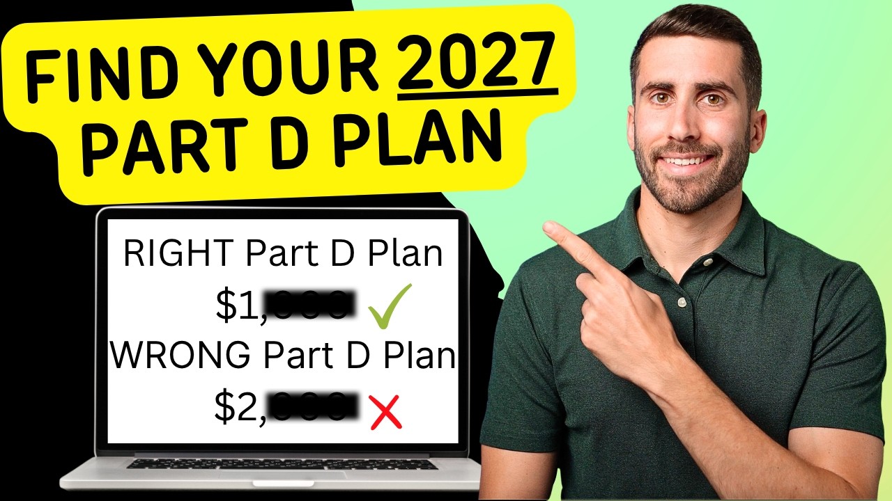 Как выбрать подходящий план Medicare Part D на 2027 год (пошаговое руководство)