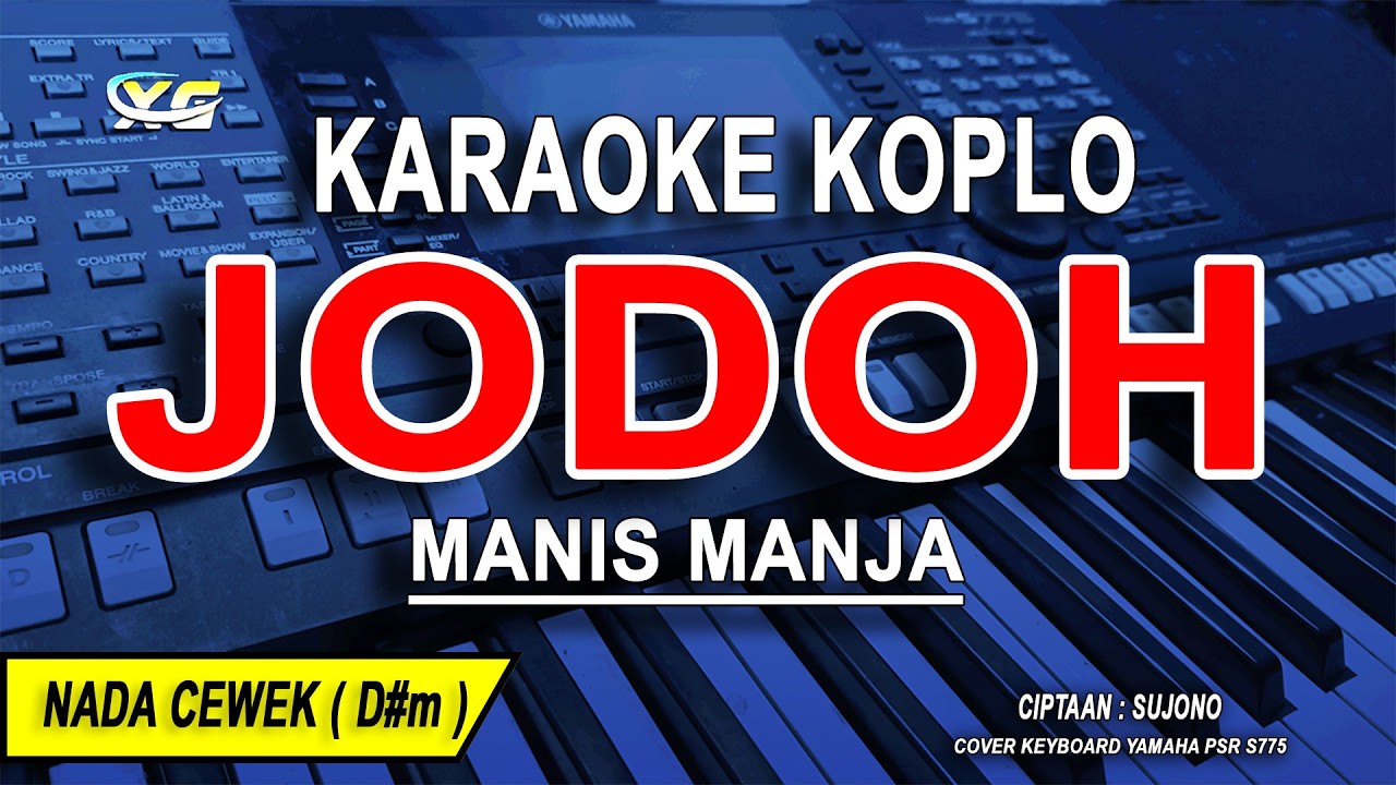 JODOH - Karaoke Dangdut Koplo Nada Wanita ( Manis Manja )