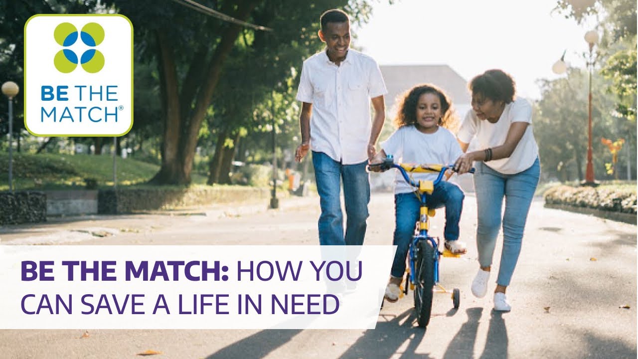 Be the Match: How You Can Save a Life in Need