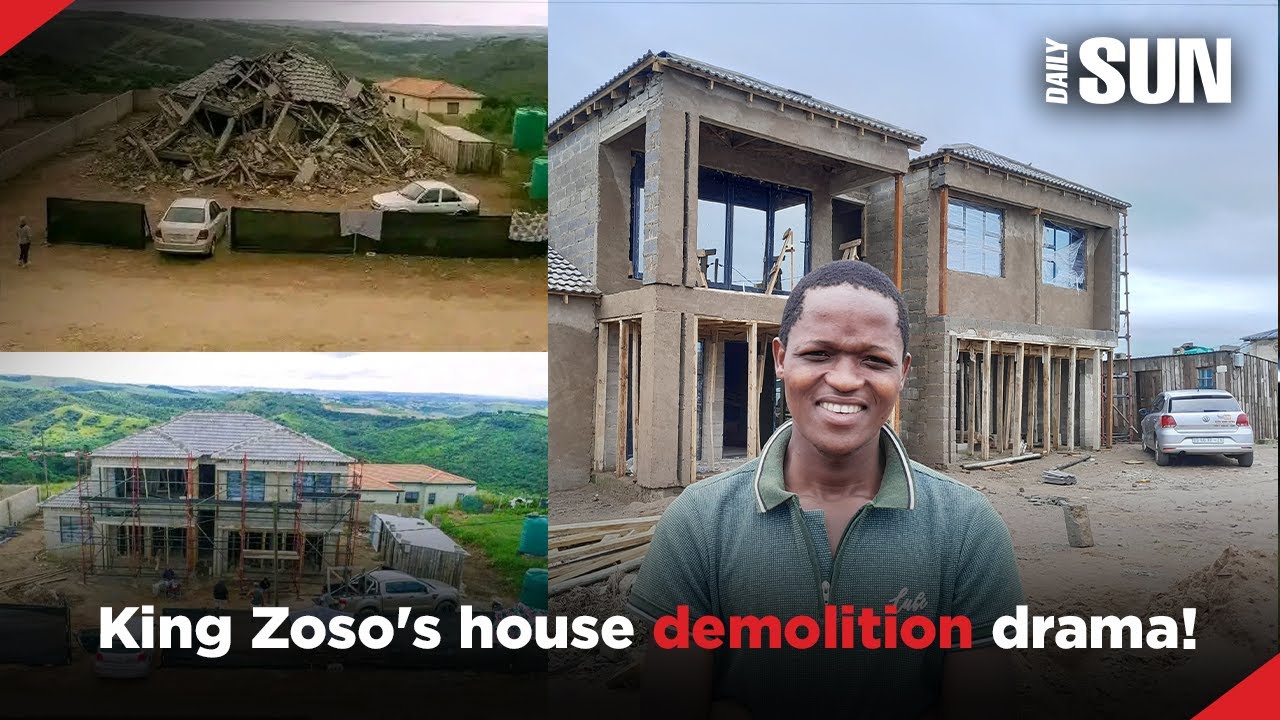 King Zoso's house demolition drama!