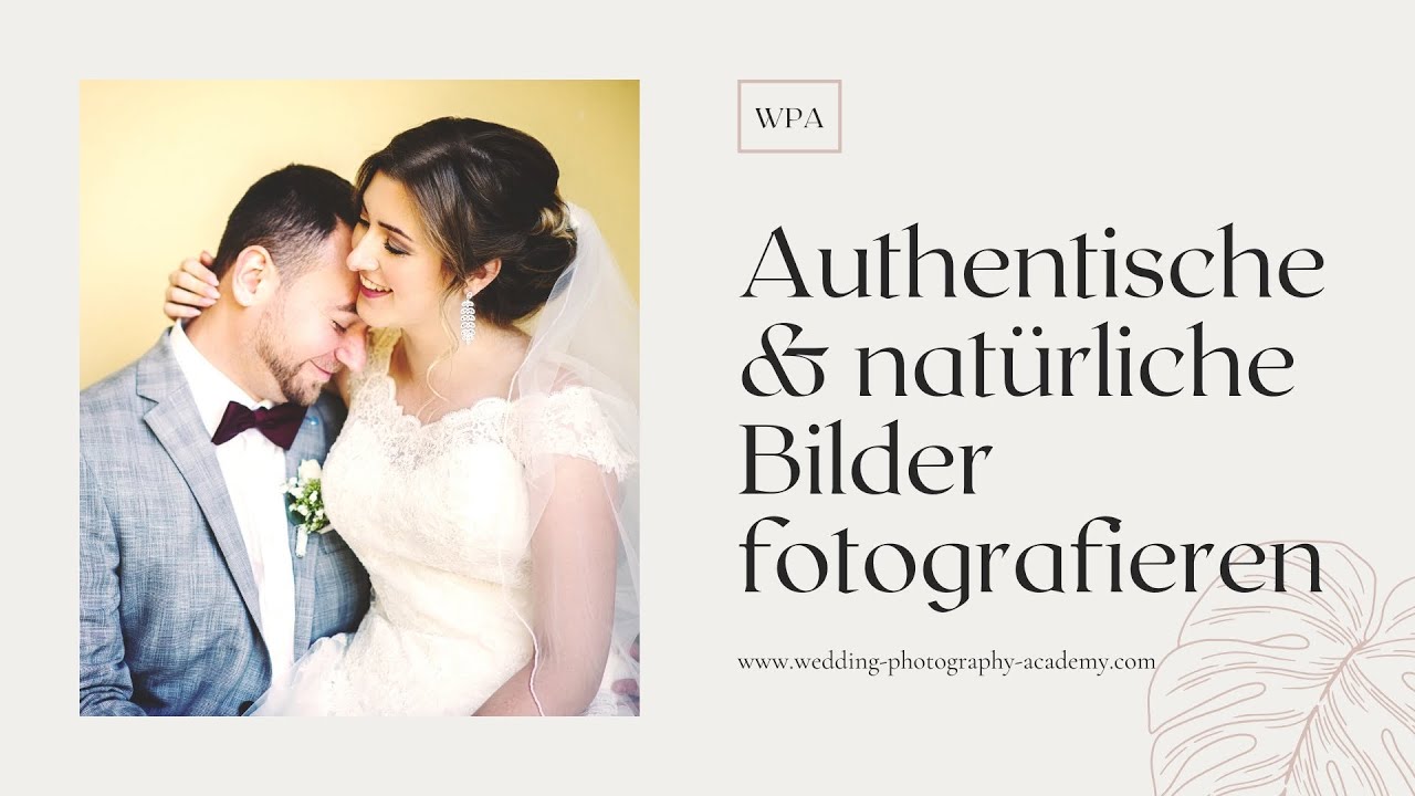 Hochzeitsfotografie: authentische & natürliche Bilder fotogafieren