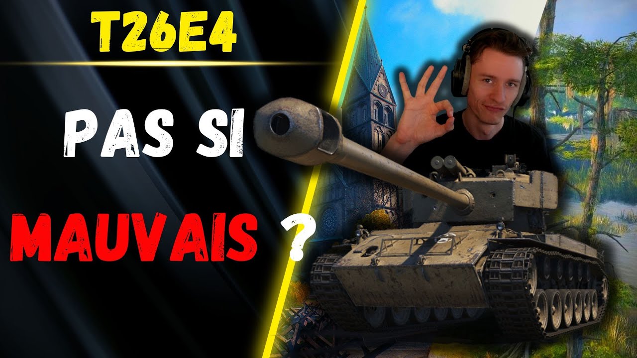 🎬  Pas si MAUVAIS ? ▶️ Gameplay T26E4 ⚔️ [WOT-FR]