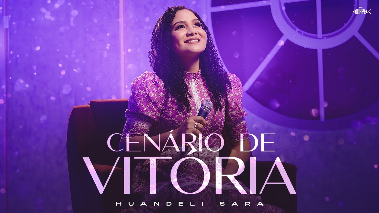 Huandeli Sara - Cenário de Vitória | Clipe Oficial