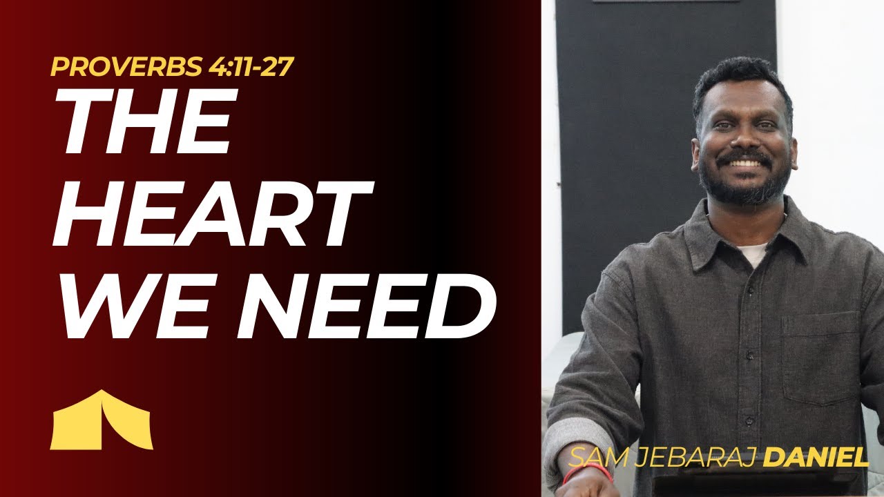The Heart We Need | Proverbs 4:11-27
