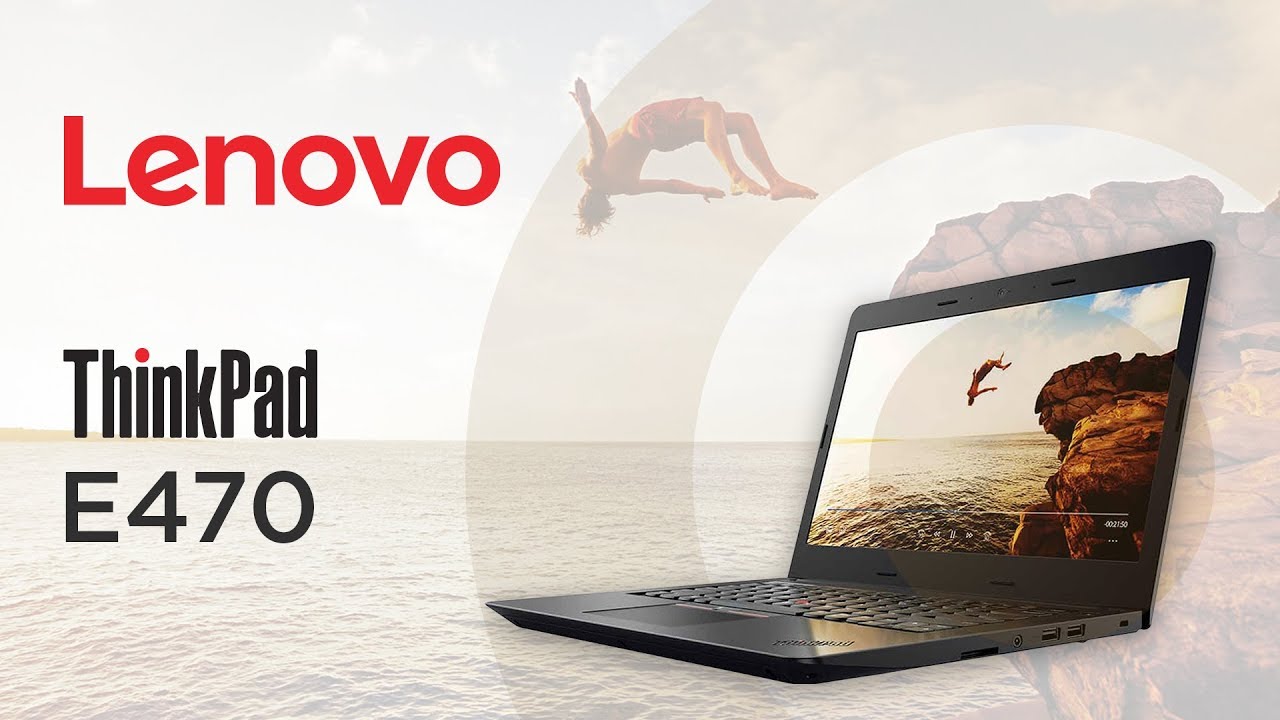 Обзор ноутбука Lenovo ThinkPad E470
