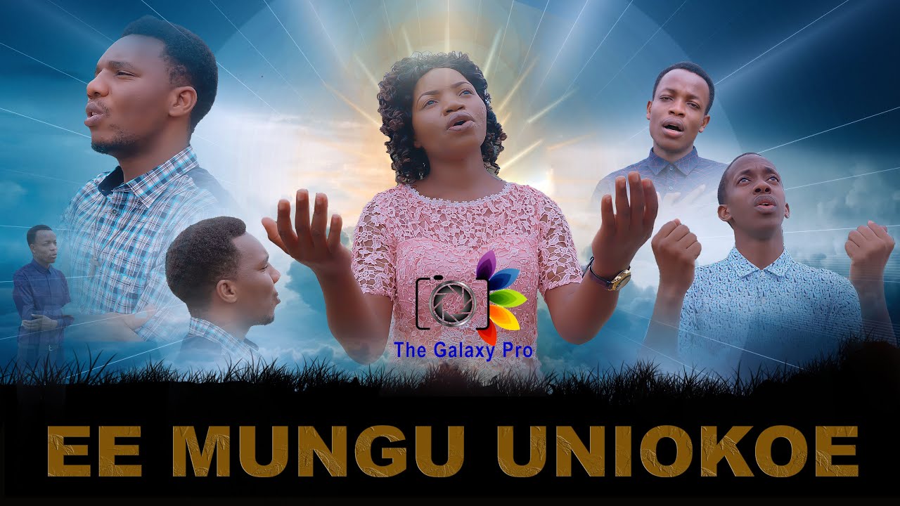 EE MUNGU UNIOKOE  OFFICIAL VIDEO HD