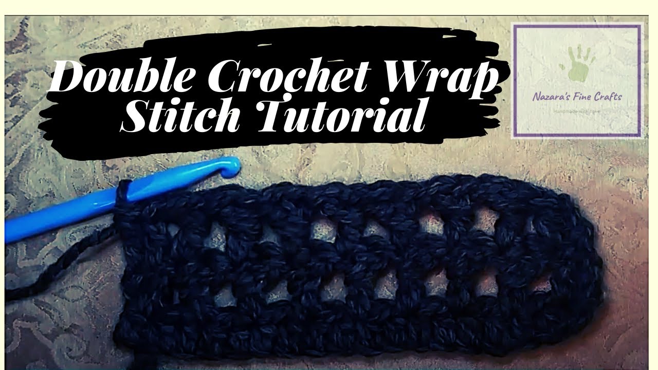 Wrapped Double Crochet Stitch Tutorial /Double Crochet Wrapped Stitch