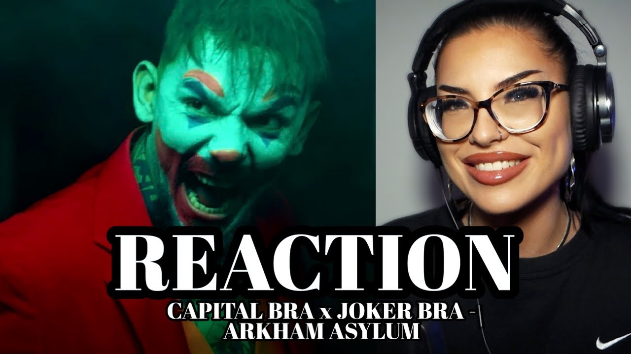 Es geht in die nächste Runde... Capital Bra feat. Joker Bra - ARKHAM ASYLUM // REACTION