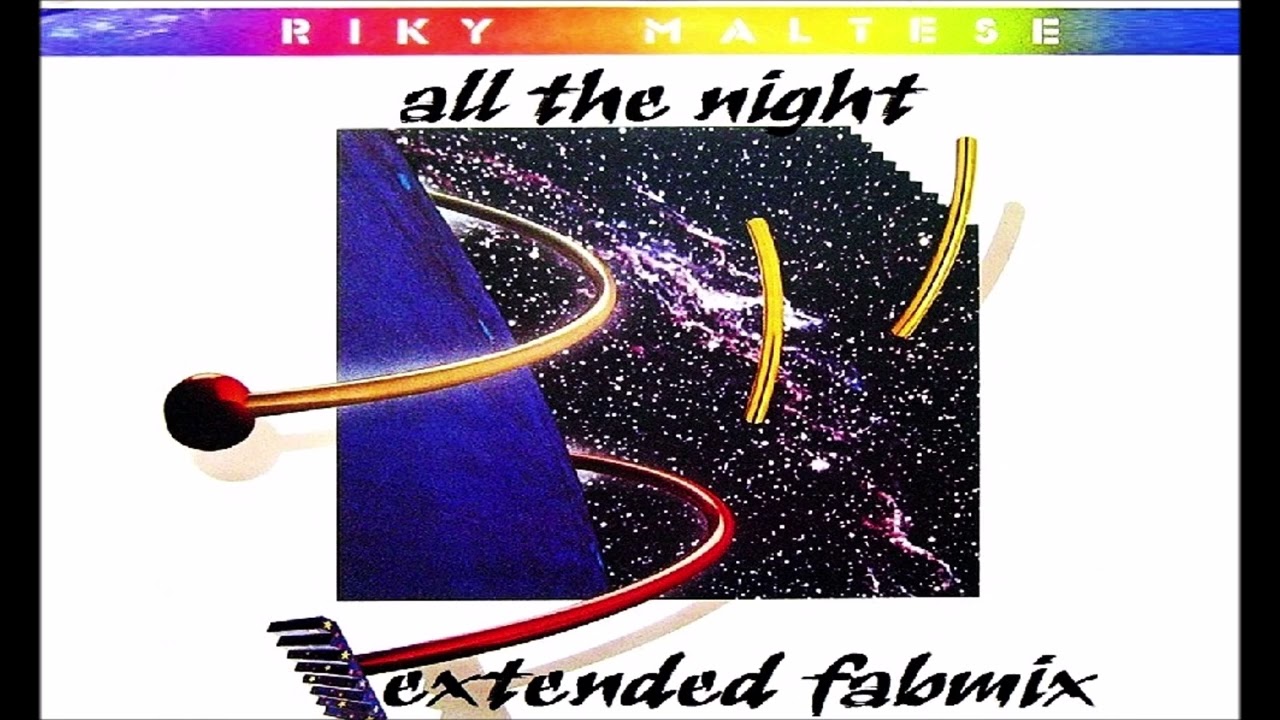 Riky Maltese - All The Night - Extended Fabmix - 1985
