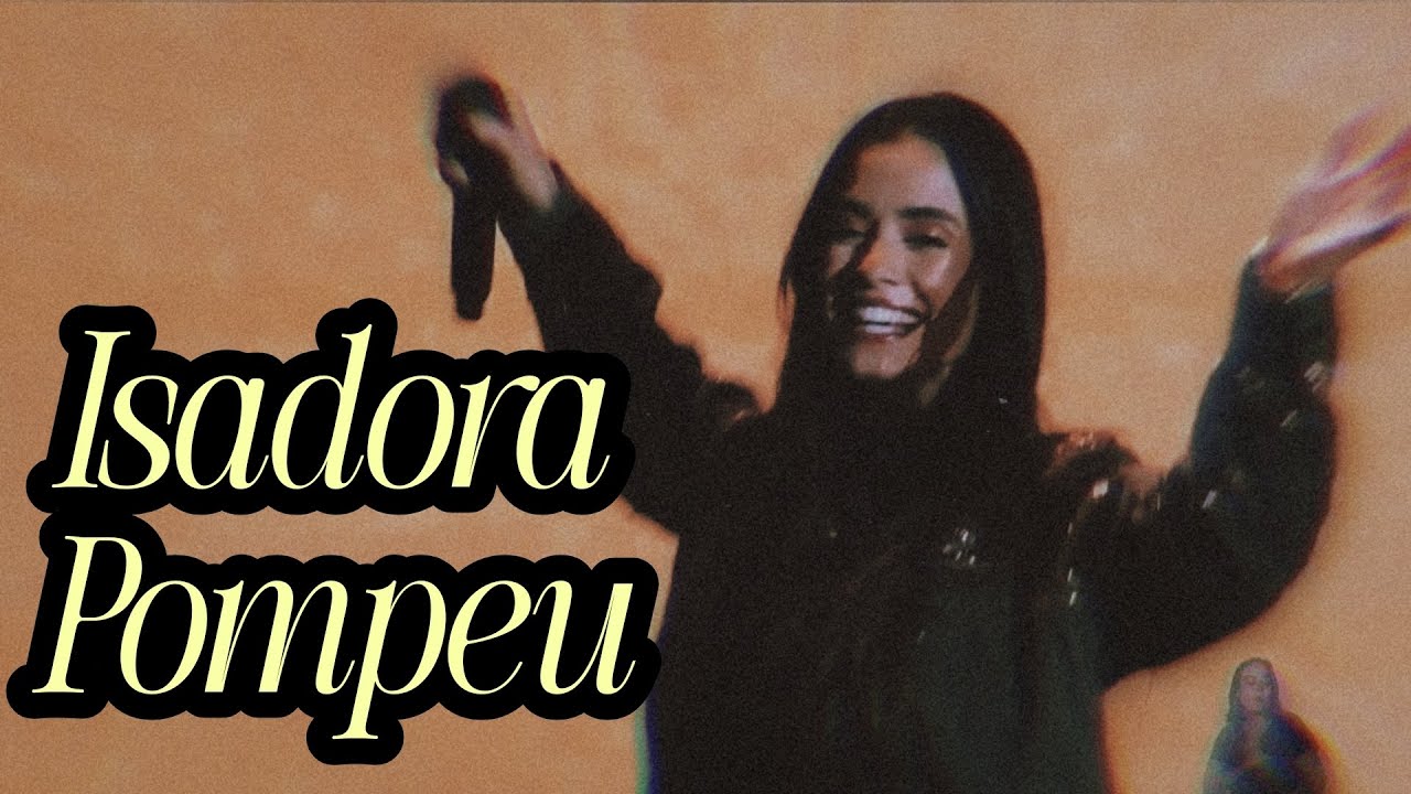 Isadora Pompeo - Ore Comigo 2025
