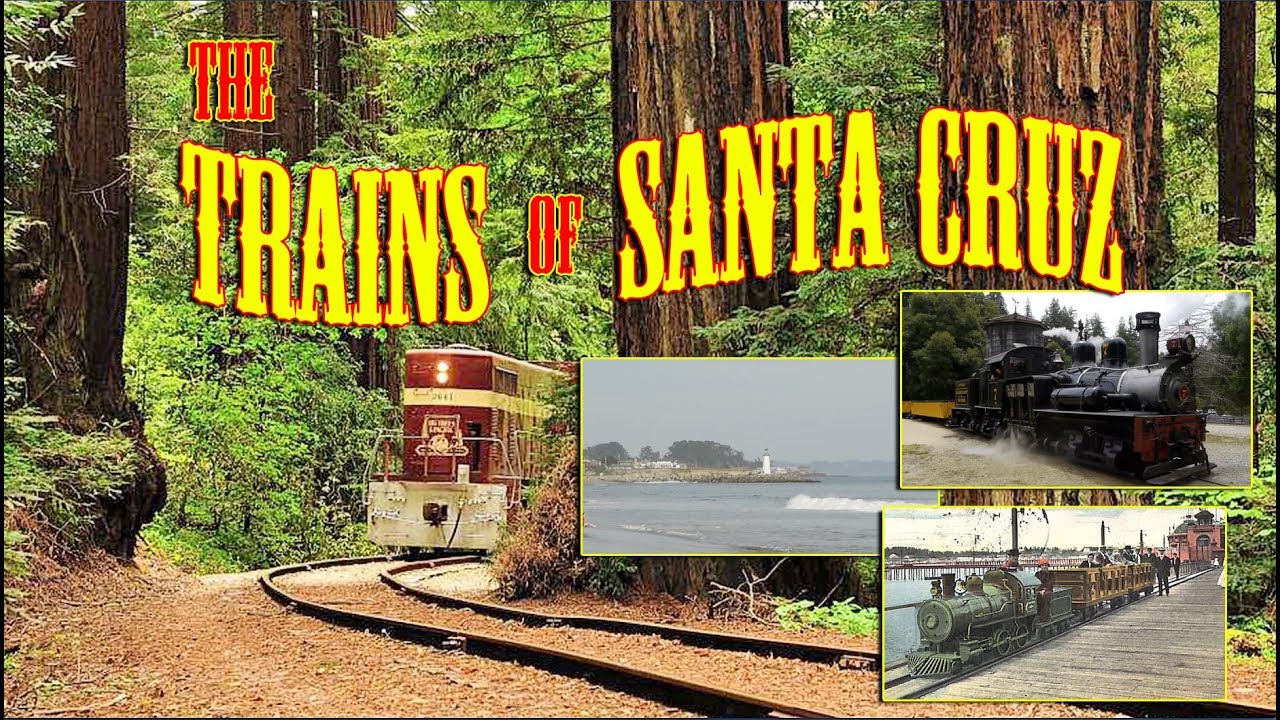 The Trains of Santa Cruz California