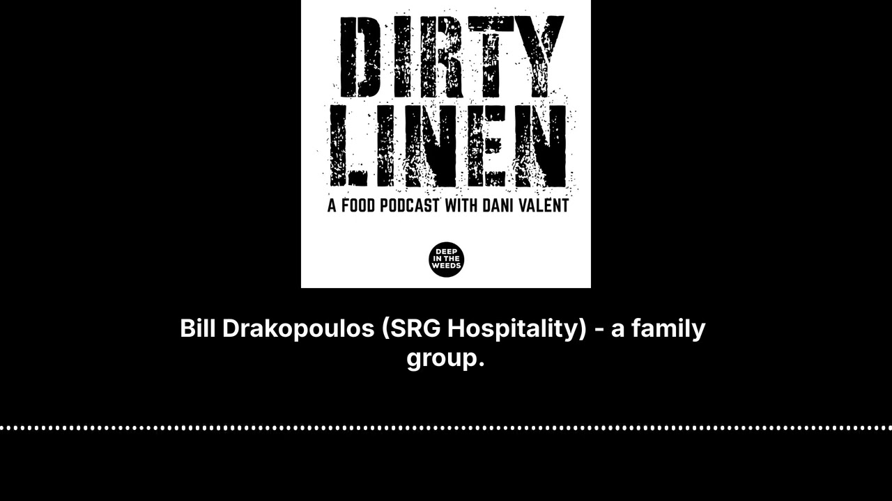 Bill Drakopoulos (SRG Hospitality) - a family group. - Dirty Linen - A Food Podcast with Dani Valent