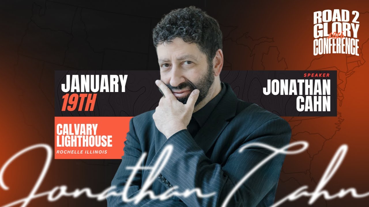 Road 2 Glory Conference | Jonathan Cahn | Monday 7pm 1-19-26