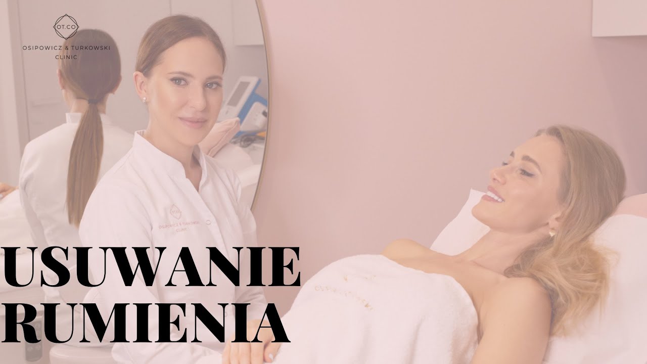 Usuwanie Rumienia - ile zabieg&oacute;w wykonać, efekty i co warto wiedzieć - OT.CO Clinic