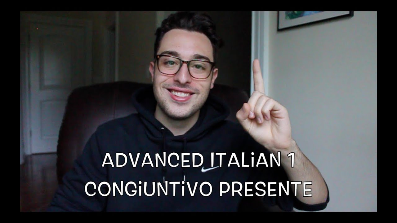 Italian Present Subjunctive | Congiuntivo Presente | Advanced Italian 1