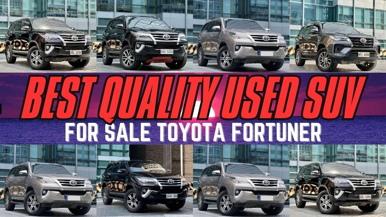 Best Quality USED SUV Cars For Sale | Pre Owned Toyota Fortuner in Philippines