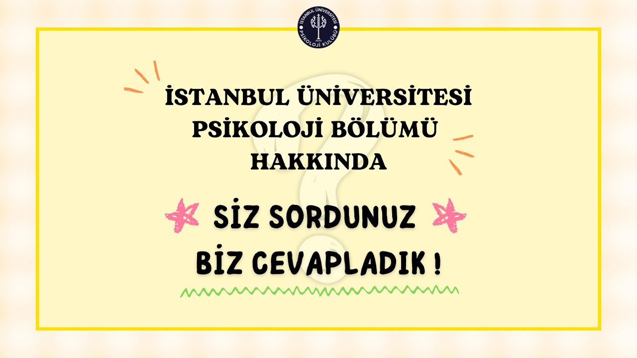 İstanbul Üniversitesi Psikoloji Bölümü Hakkında Siz Sordunuz, Biz Cevapladık! #istanbulüniversitesi
