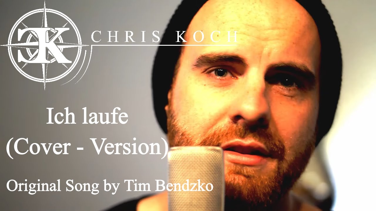 Chris Koch - Ich laufe (Cover) (Orignal Song by Tim Bendzko)