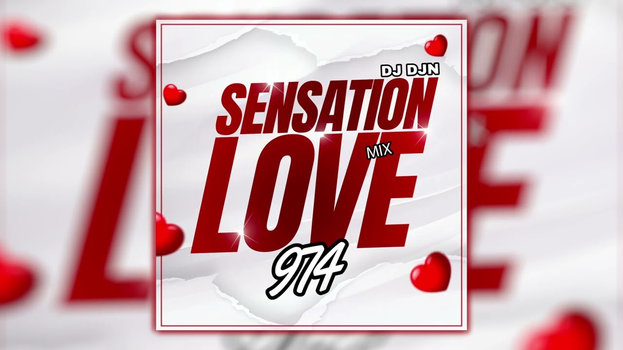 974 Sensation Love Mix | DJ DJN