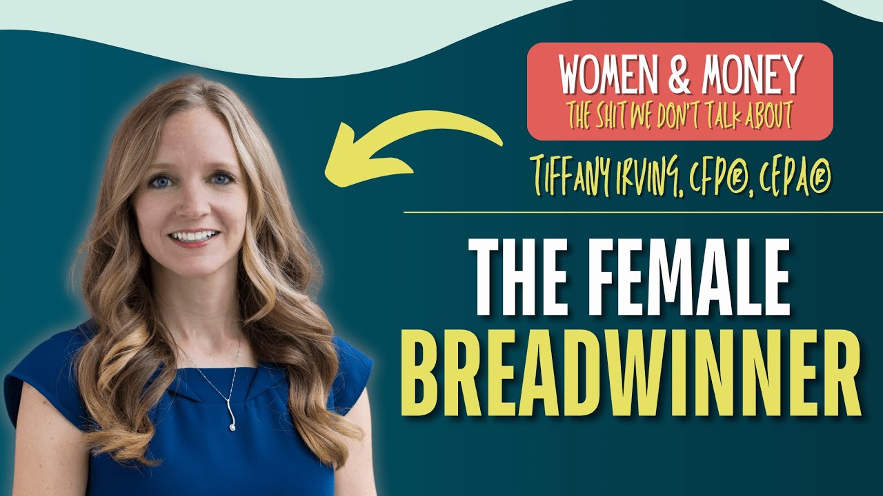 The Rise of the Female Breadwinner with Tiffany Irving