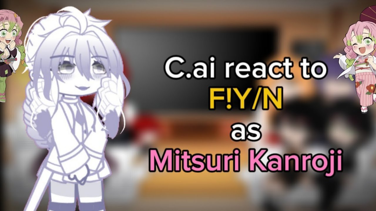 C.ai react to F!Y/N as Mitsuri Kanroji || 2x speed || Lazy