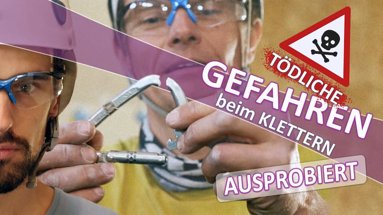 Tödliche Gefahren beim Klettern: Ausprobiert!