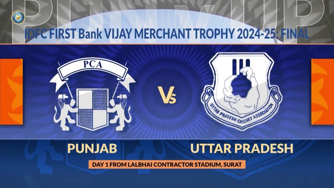 Vijay Merchant Trophy 2025 || Final || Punjab vs Uttar Pradesh || Day 1 ||  Match Highlights