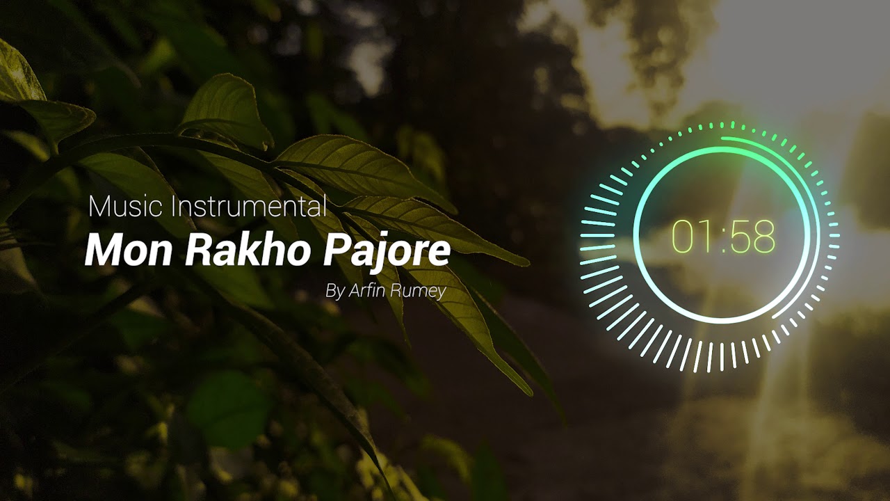 Mon Rakho Pajore by Arfin Rumey { Instrumental }