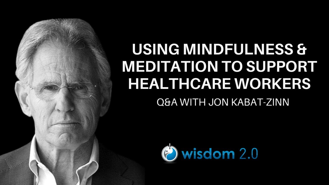 Using Mindfulness & Meditation to Support Healthcare Workers