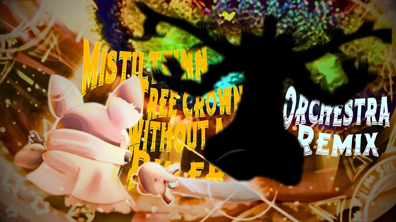 Mistilteinn, Tree Crown without a Ruler Orchestra Remix [Kirby Return to Dreamland Deluxe]