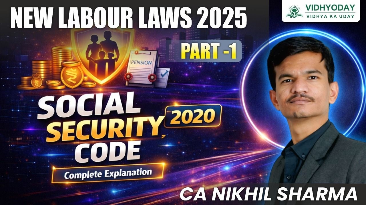 NEW LABOUR LAWS 2025 I CODE ON SOCIAL SECURITY, 2020 PART 1
