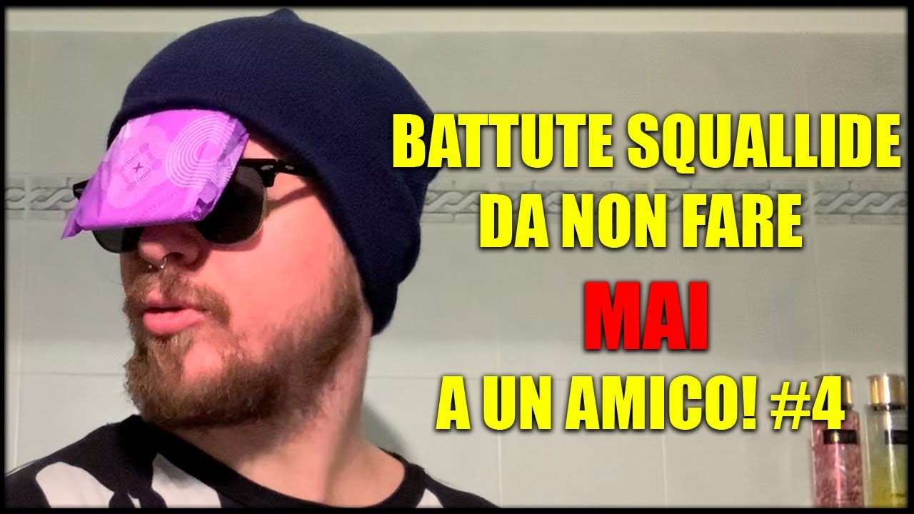 BATTUTE SQUALLIDE DA NON FARE MAI A UN AMICO! #4