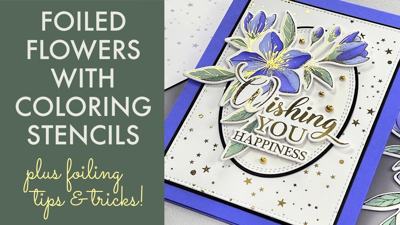 Foiled Flowers with Coloring Stencils!