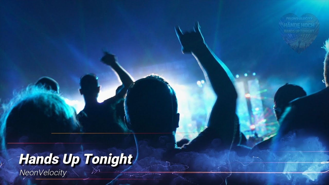 Hands up Tonight [NeonVelocity Edition] #eurodance #handsup #musicforvideos