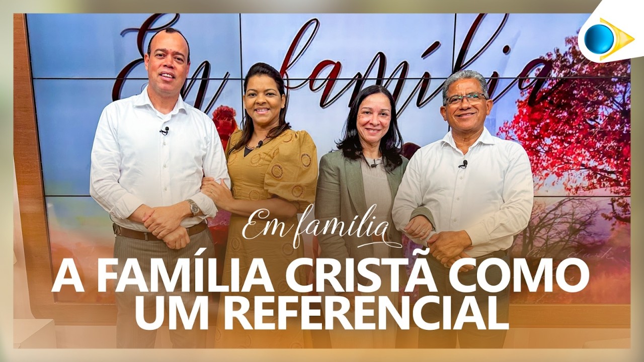 A Família Cristã com um Referencial | Em Família