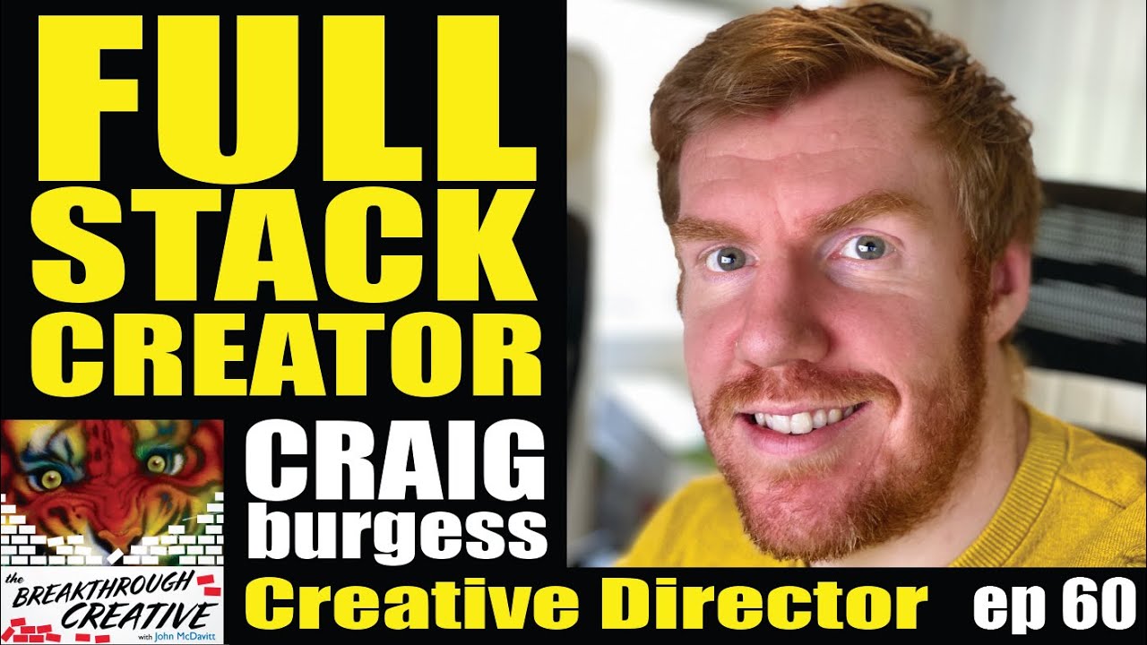 60. Full Stack Creator with Craig Burgess: Creative Director, Author and Twitter Master