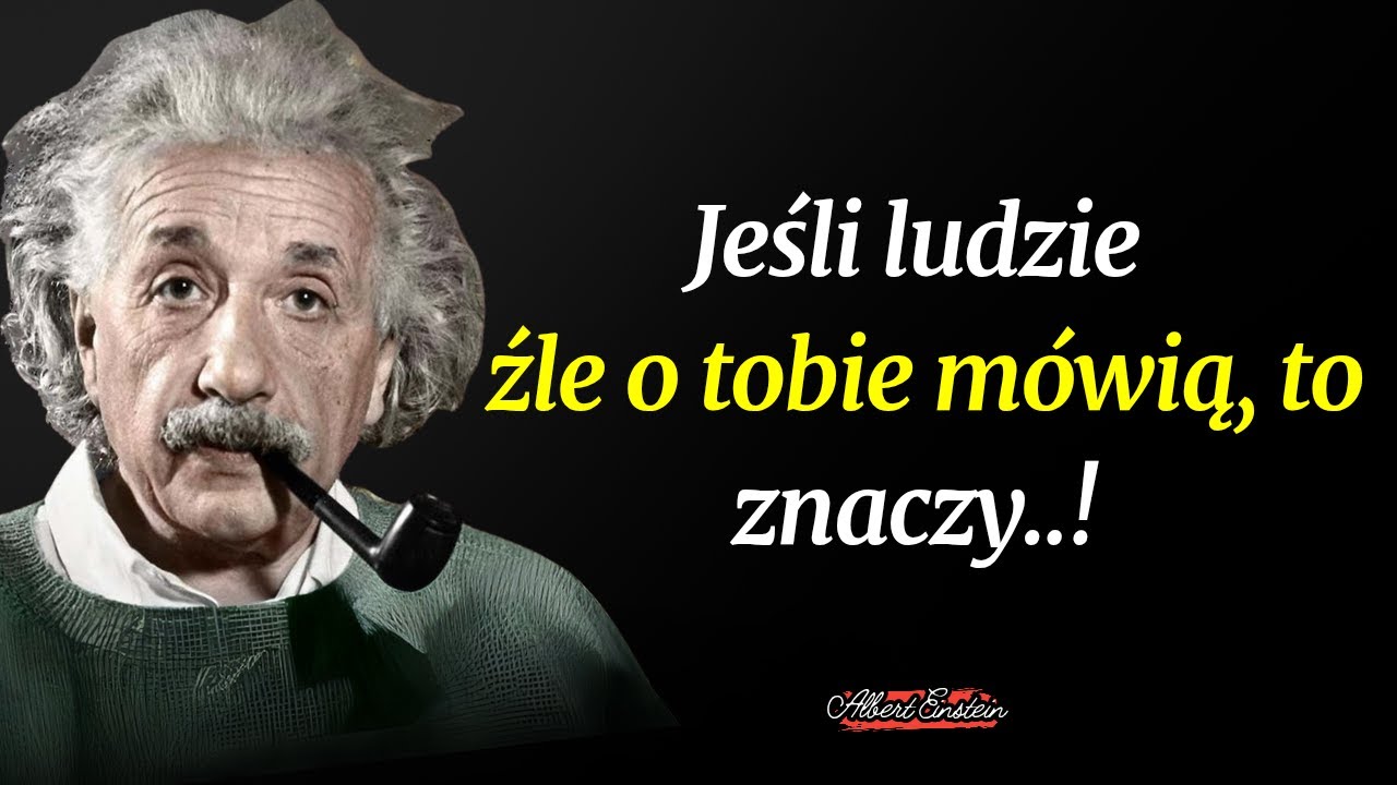 Jeśli mówią o Tobie źle… Einstein miał idealną odpowiedź