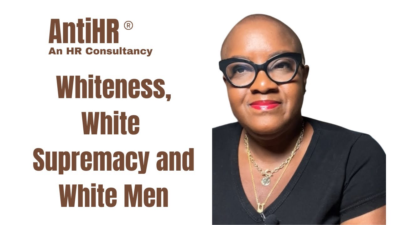 Whiteness, White Supremacy, and White Men in the Workplace